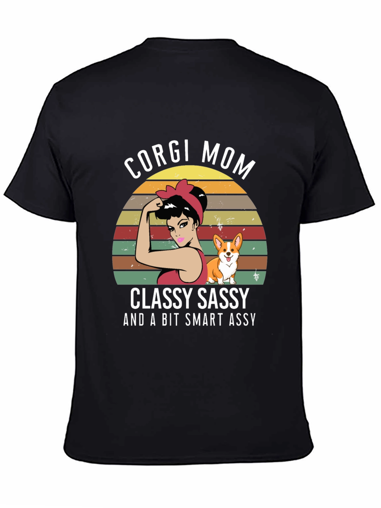 Corgi Mom T-Shirt - Classy Sassy Smart Assy