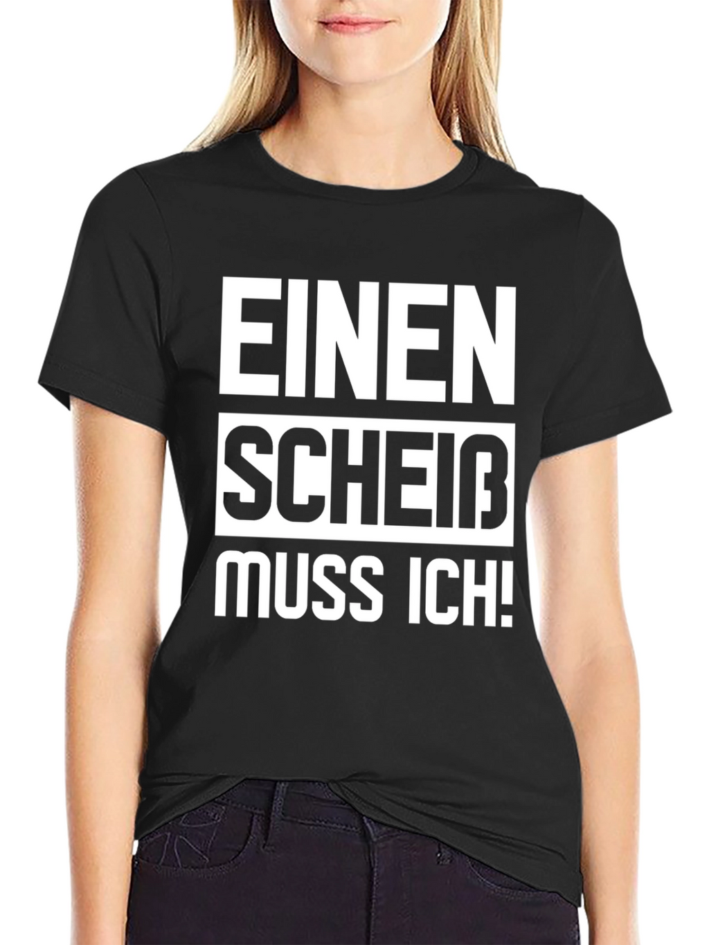 Einen Scheiß Muss Ich! Novelty T-Shirt