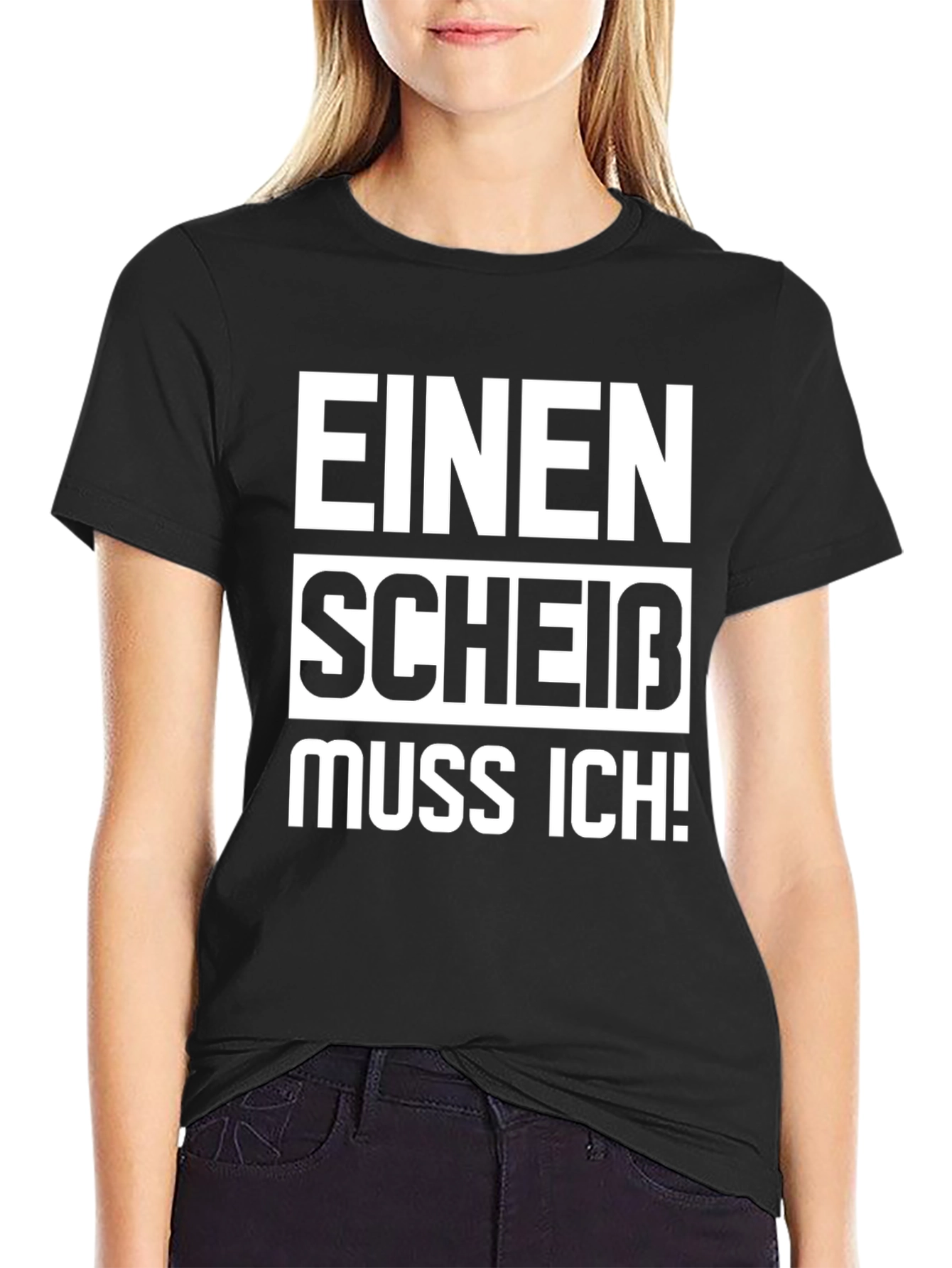 Einen Scheiß Muss Ich! Novelty T-Shirt