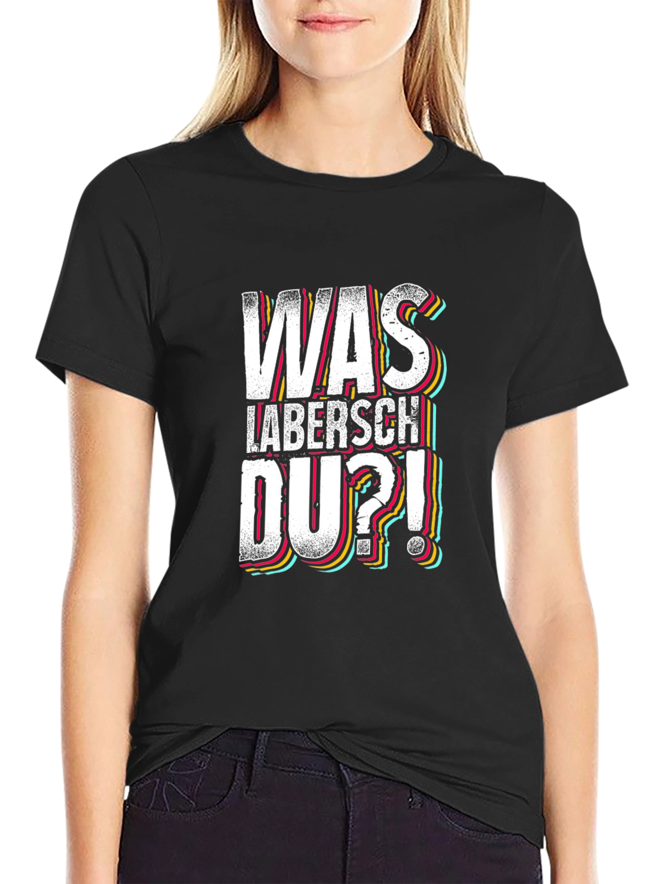 Was Labersch Du T-Shirt - Funny German Slogan