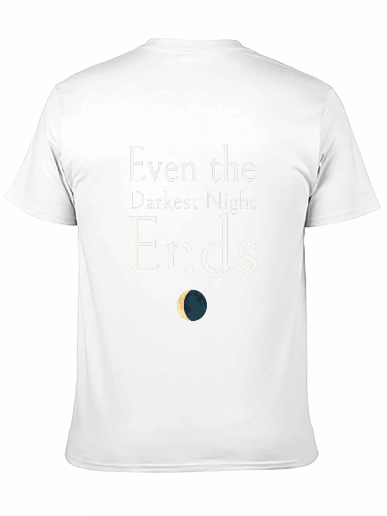 Even The Darkest Night Ends T-Shirt