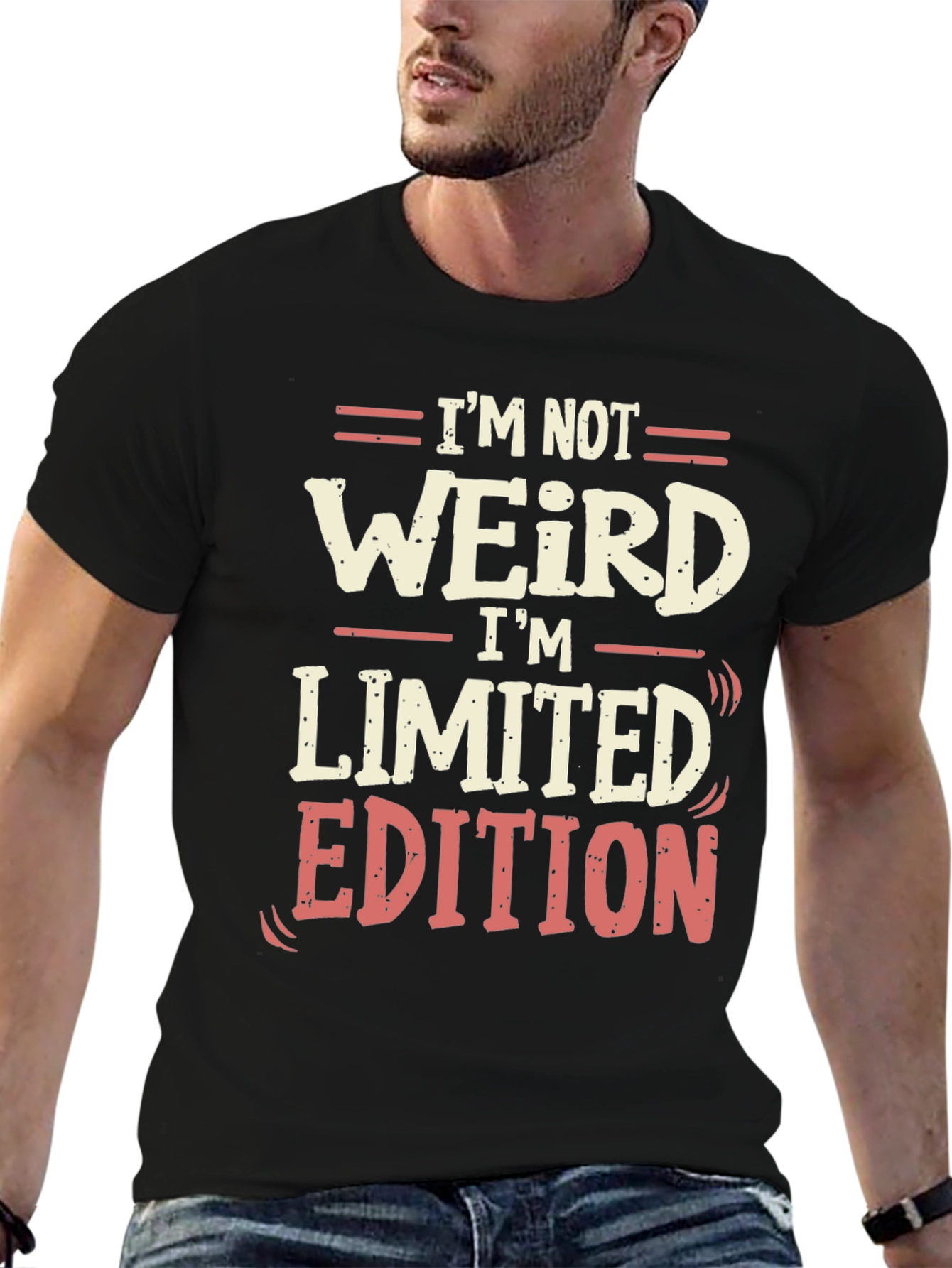Im Not Weird Im Limited Edition Black T-Shirt