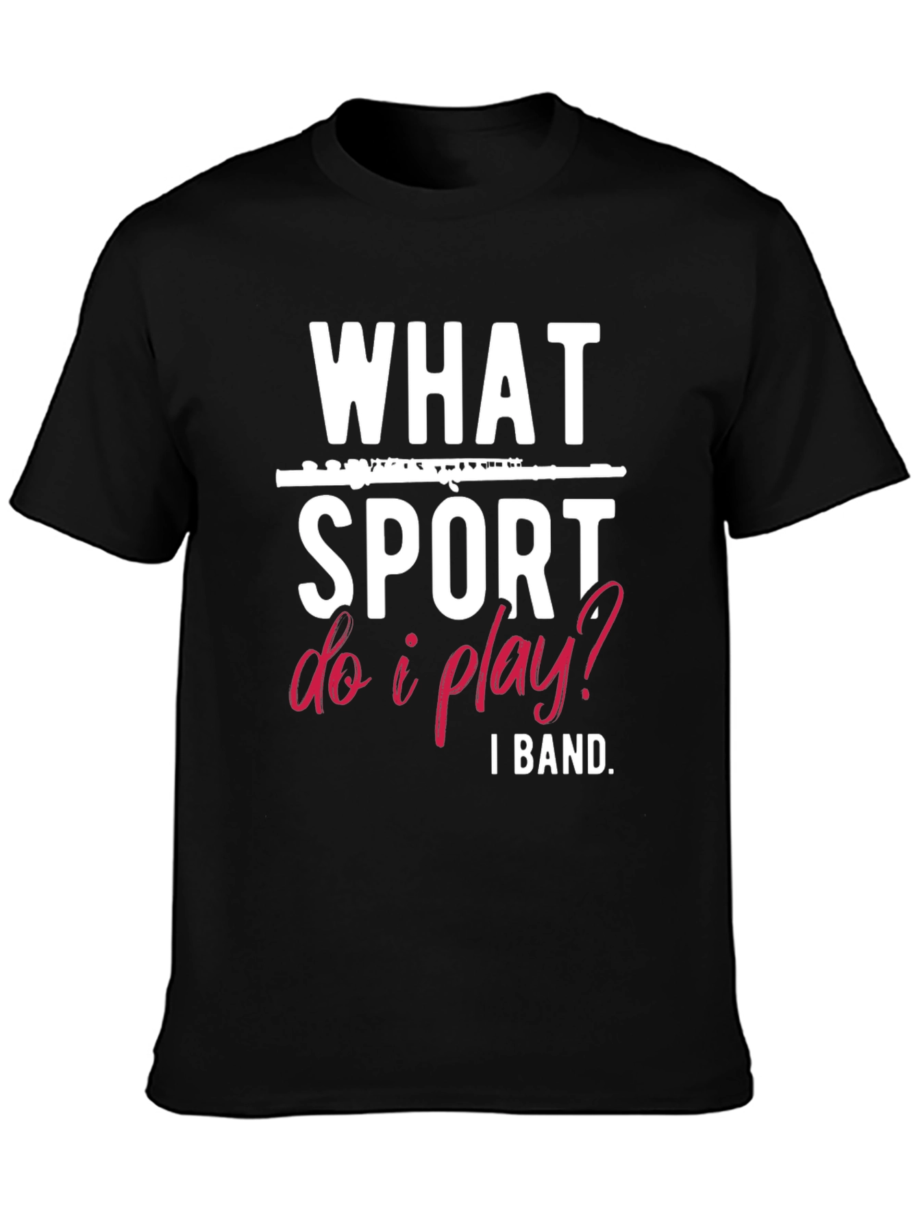 Funny Band T-Shirt - What Sport Do I Play?