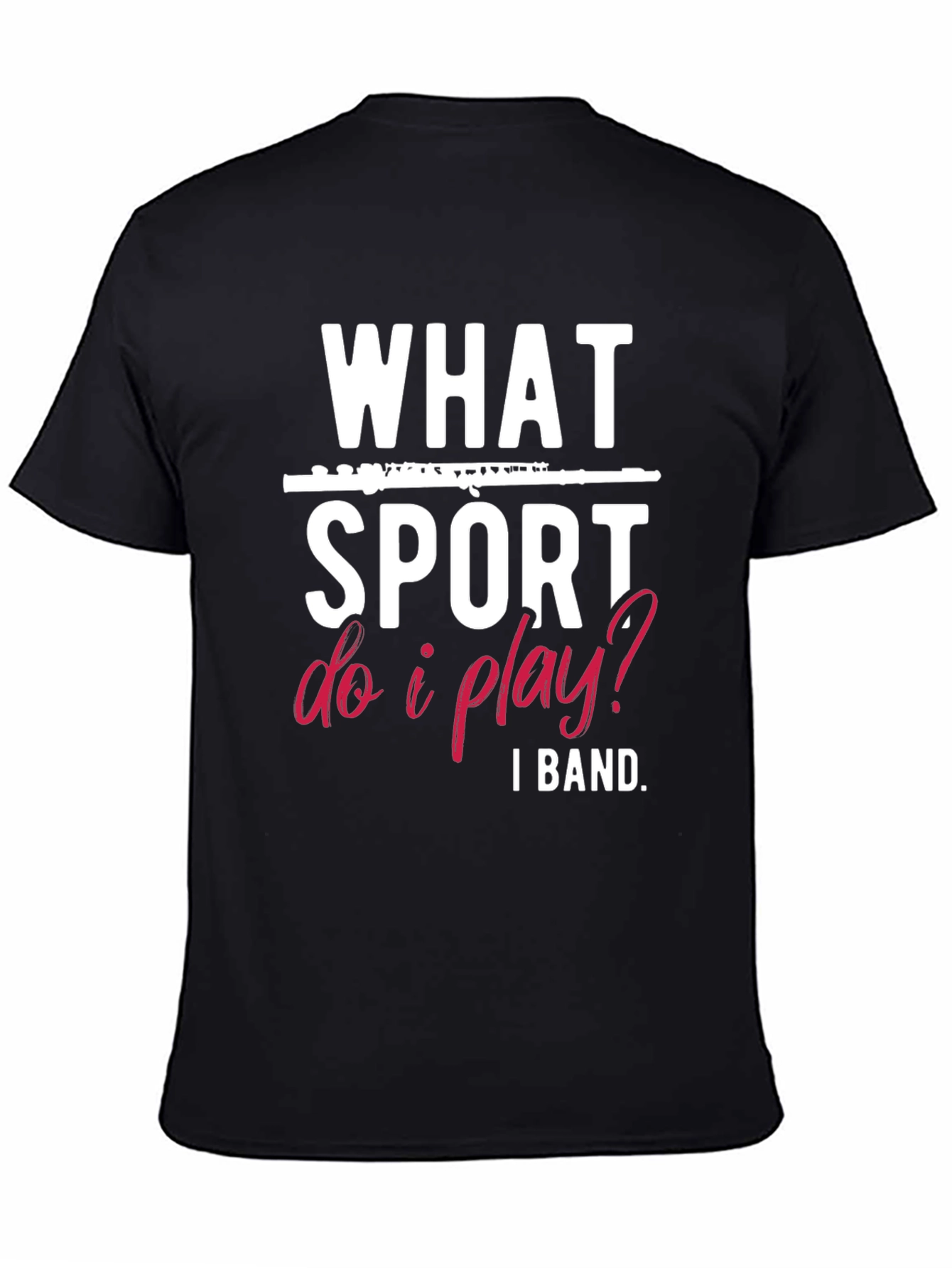 Funny Band T-Shirt - What Sport Do I Play?