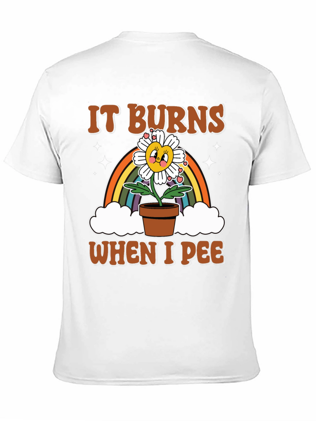 It Burns When I Pee T-Shirt