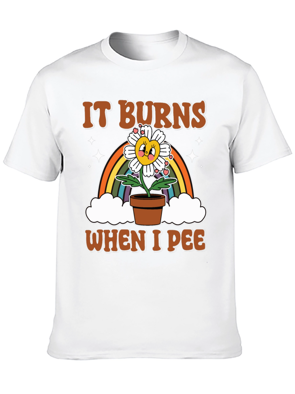 It Burns When I Pee T-Shirt