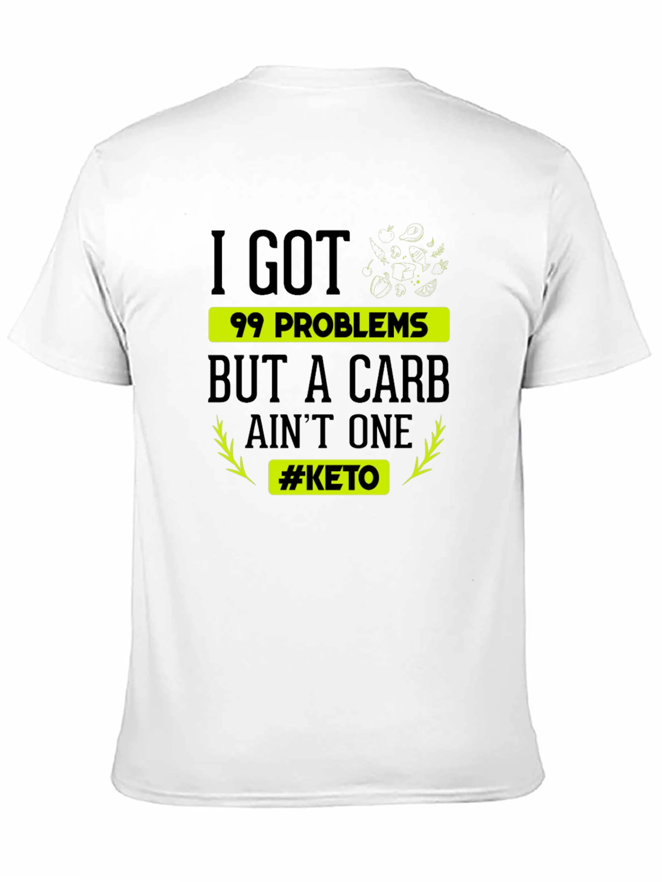 Keto Lifestyle T-Shirt - 99 Problems Carb Aint One