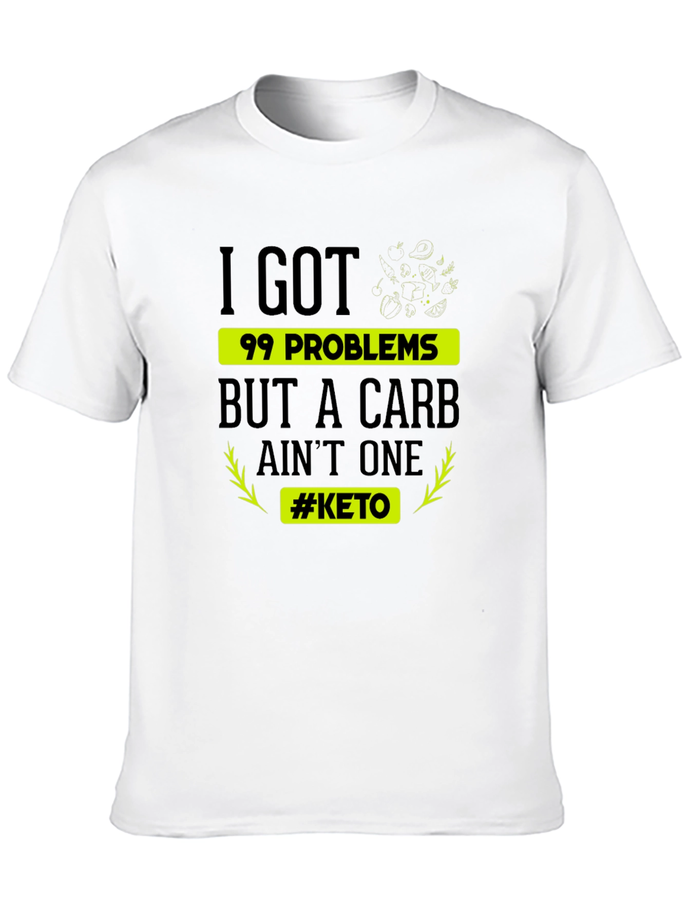 Keto Lifestyle T-Shirt - 99 Problems Carb Aint One