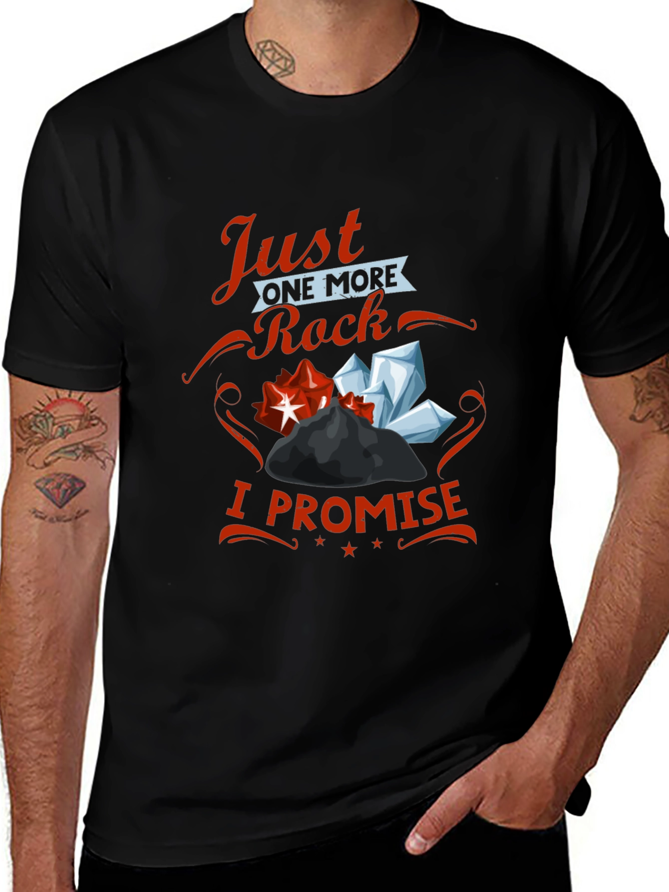 Just One More Rock I Promise T-Shirt