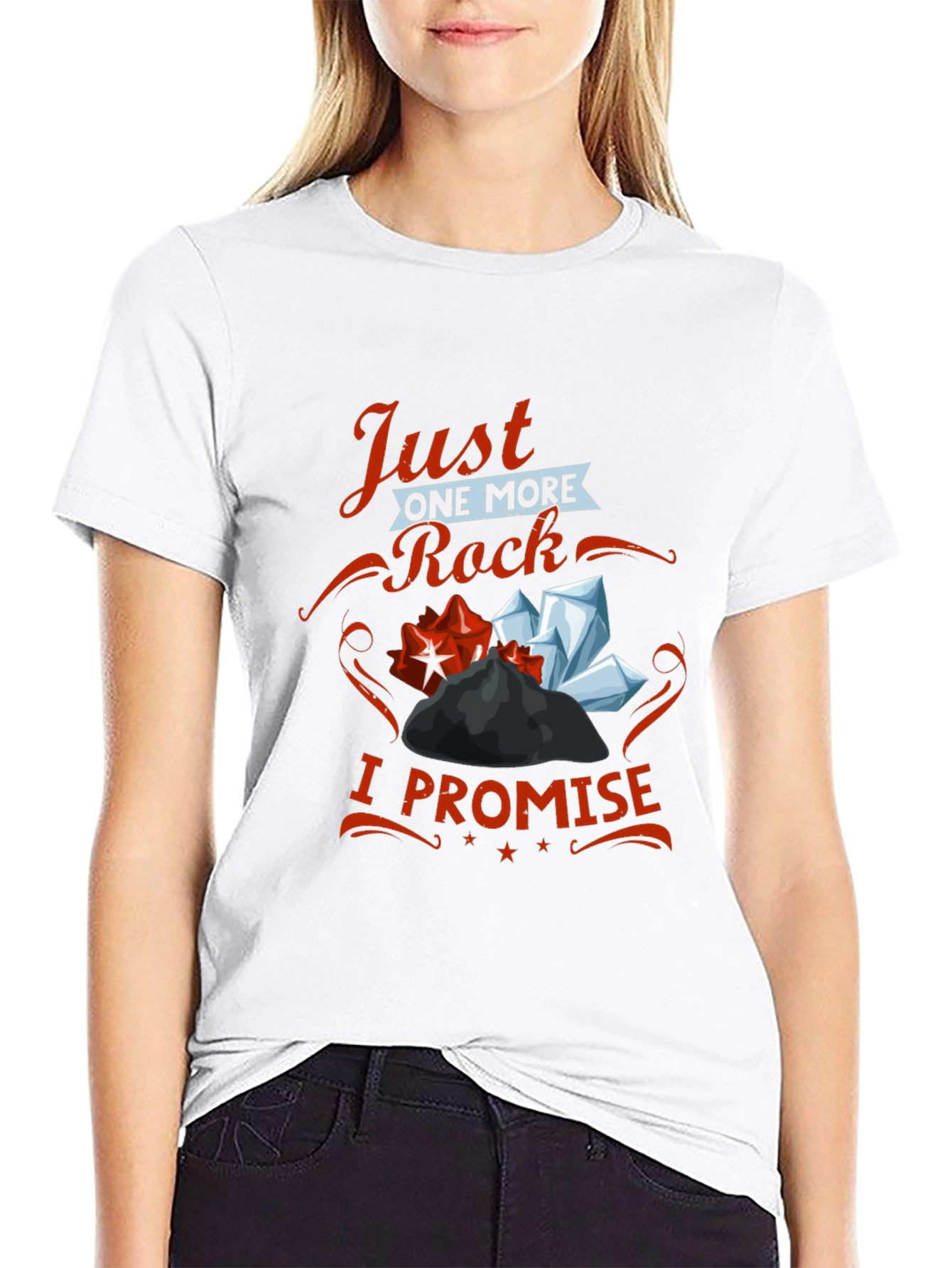 Just One More Rock I Promise T-Shirt