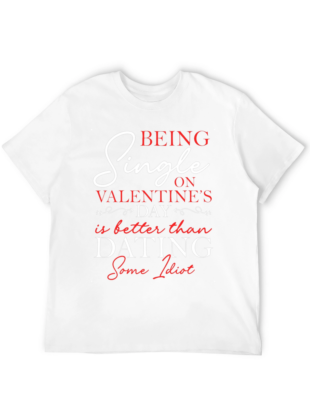 Single on Valentines Day T-Shirt