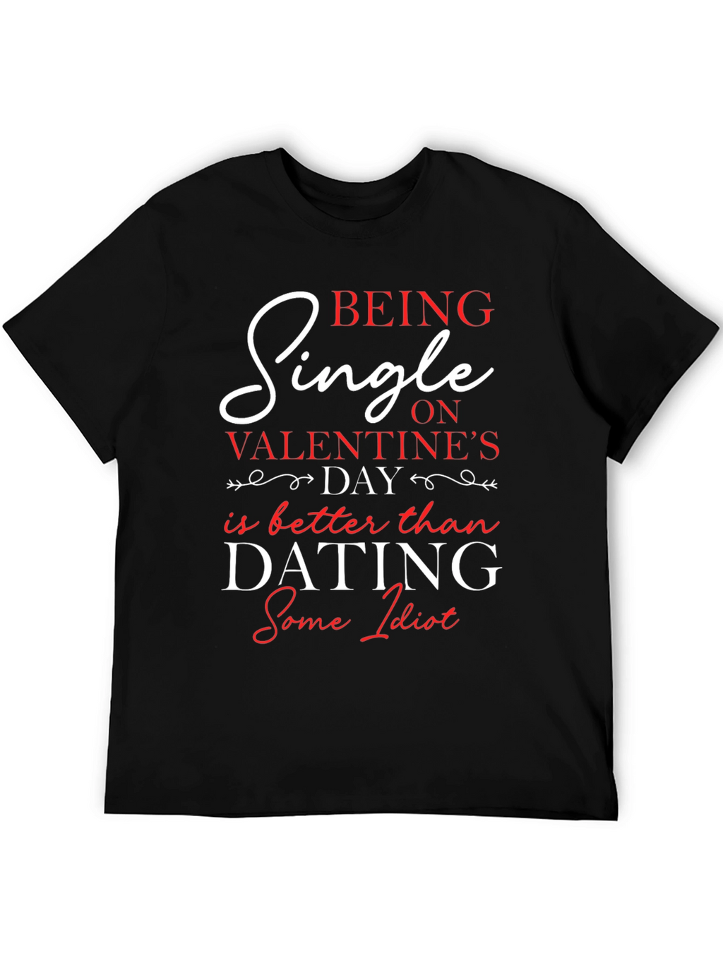 Single on Valentines Day T-Shirt