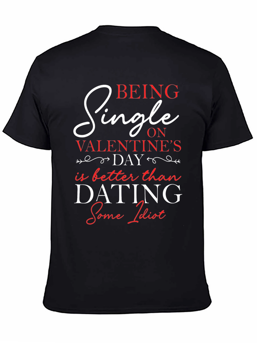 Single on Valentines Day T-Shirt