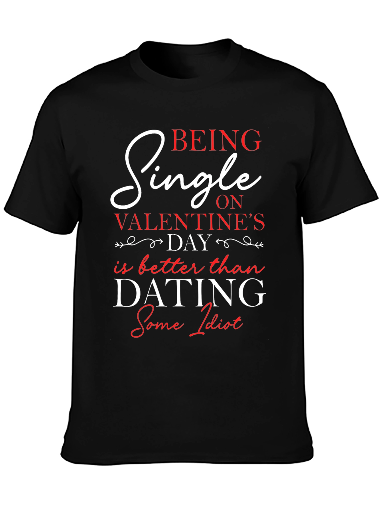 Single on Valentines Day T-Shirt