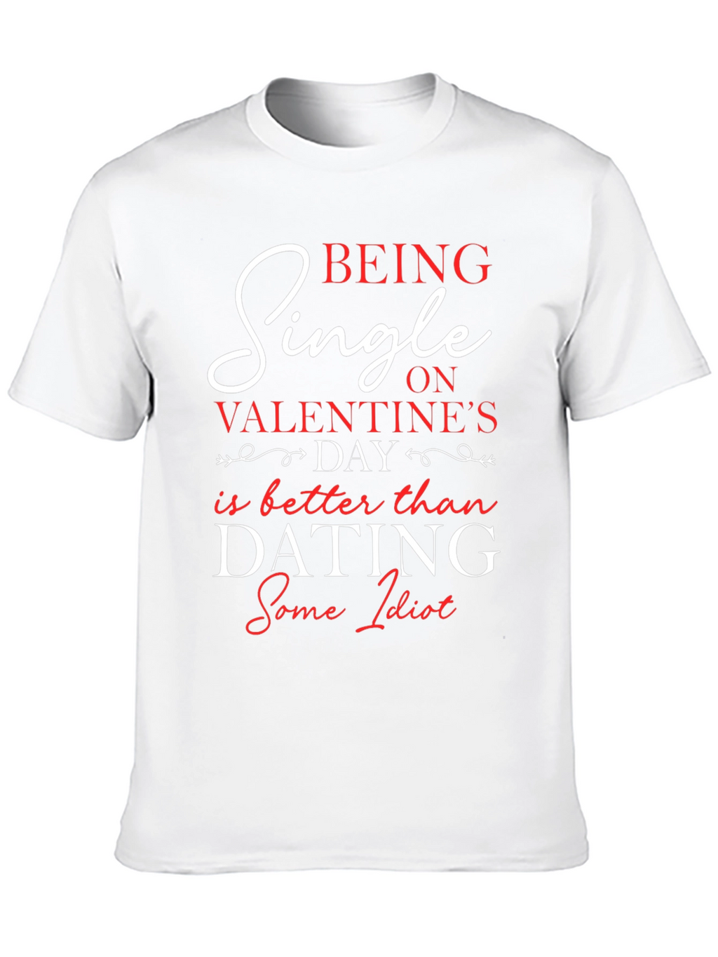 Single on Valentines Day T-Shirt