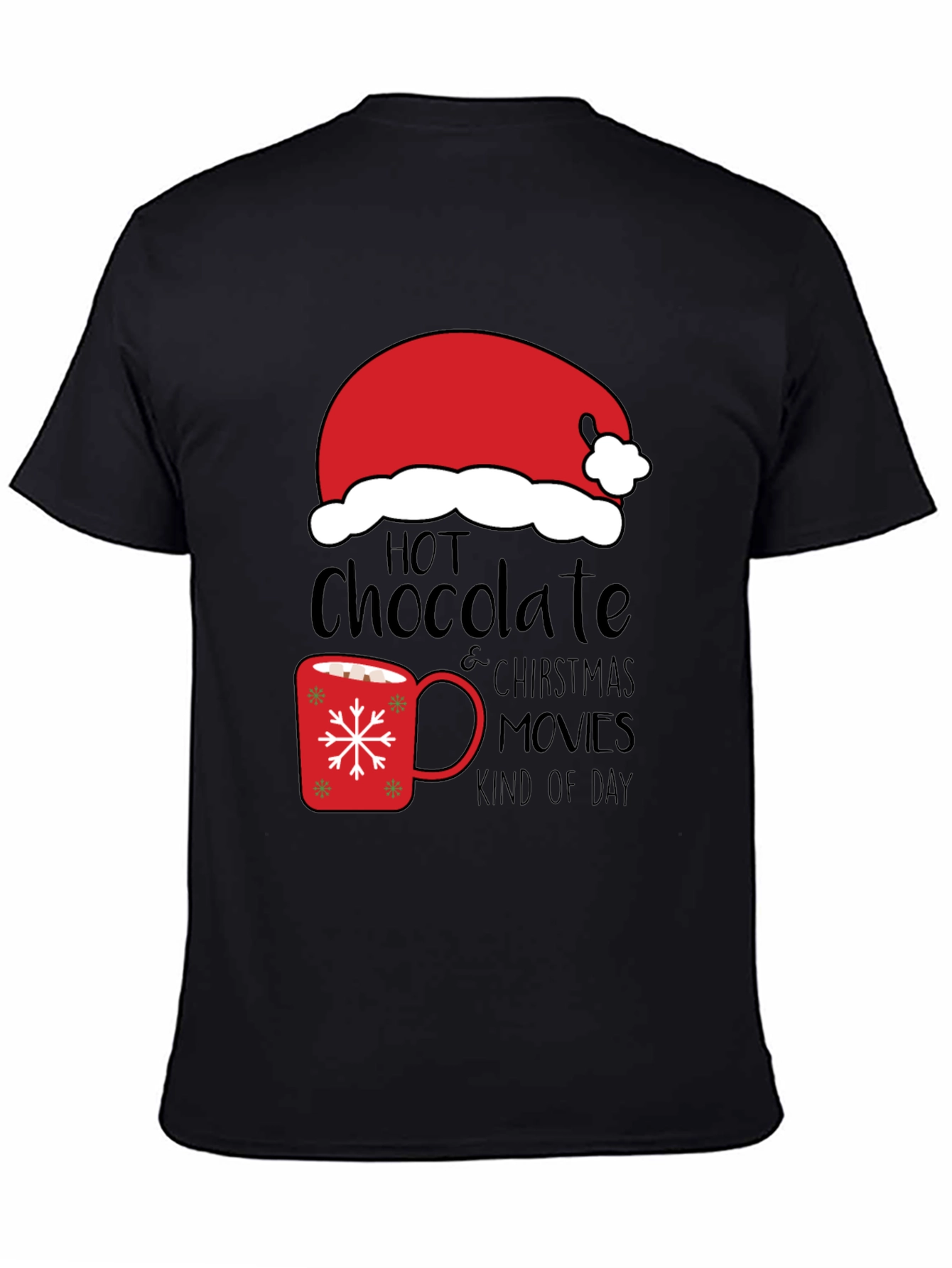 Hot Chocolate Christmas Movies Kind Of Day T-Shirt