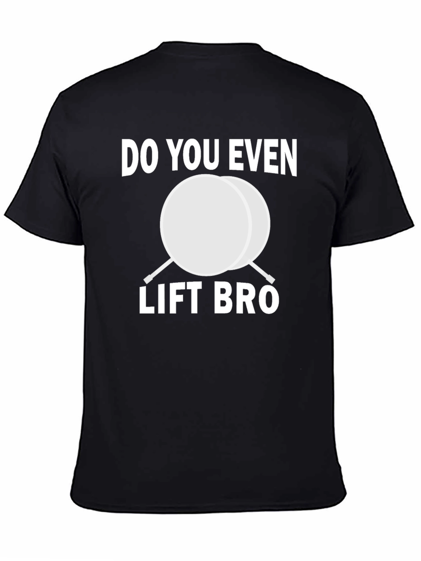 Do You Even Lift Bro T-Shirt