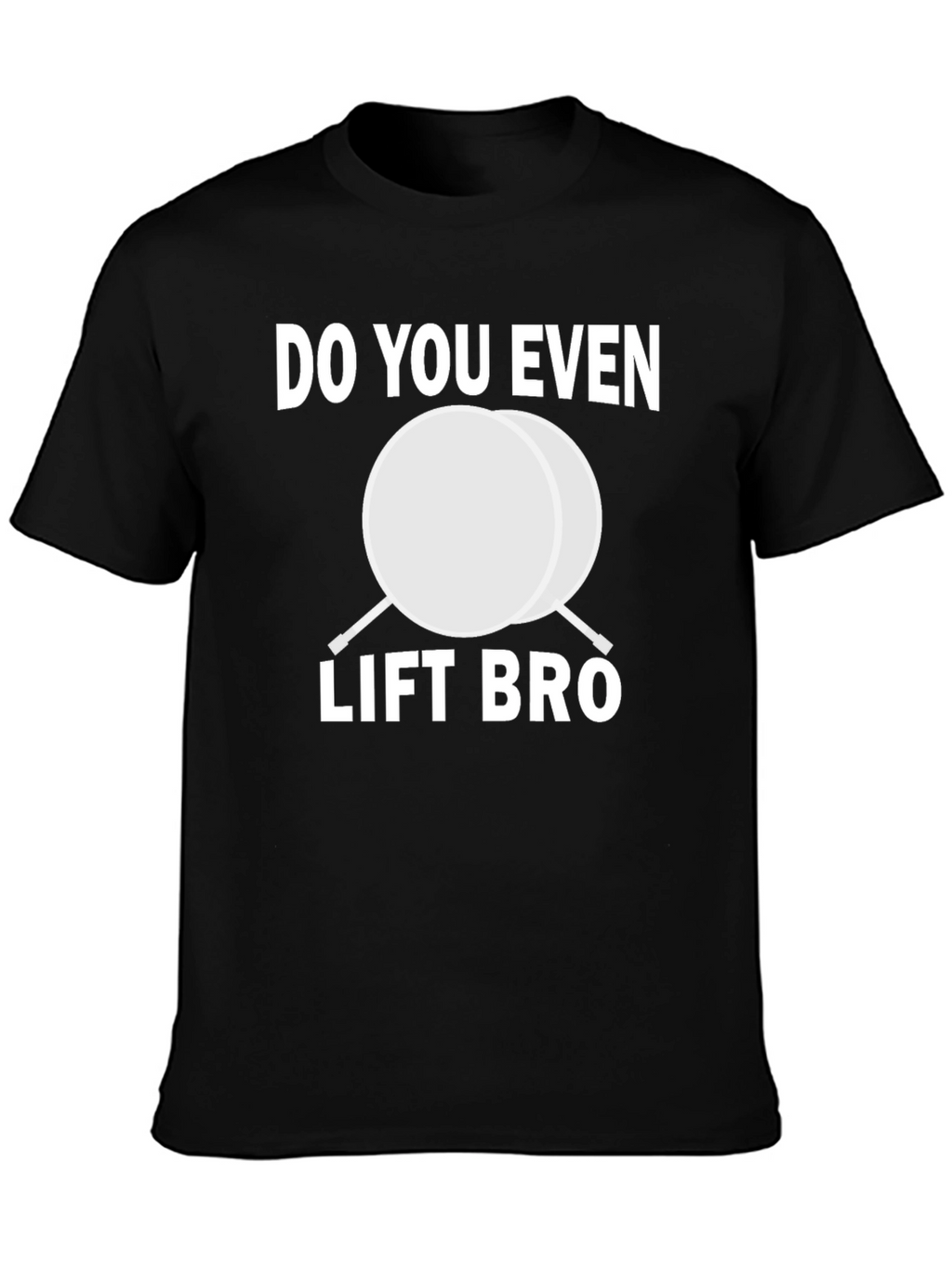 Do You Even Lift Bro T-Shirt