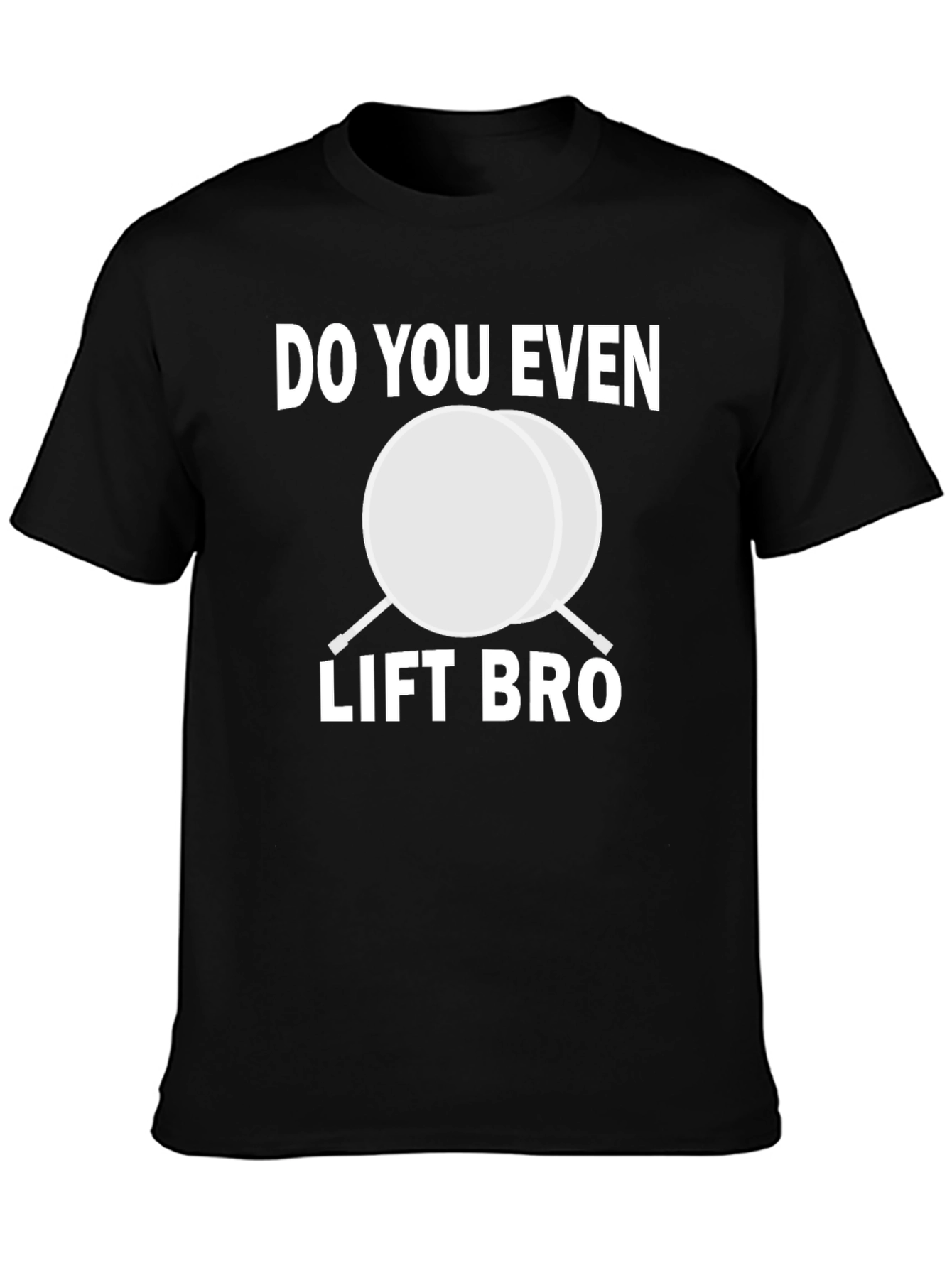 Do You Even Lift Bro T-Shirt