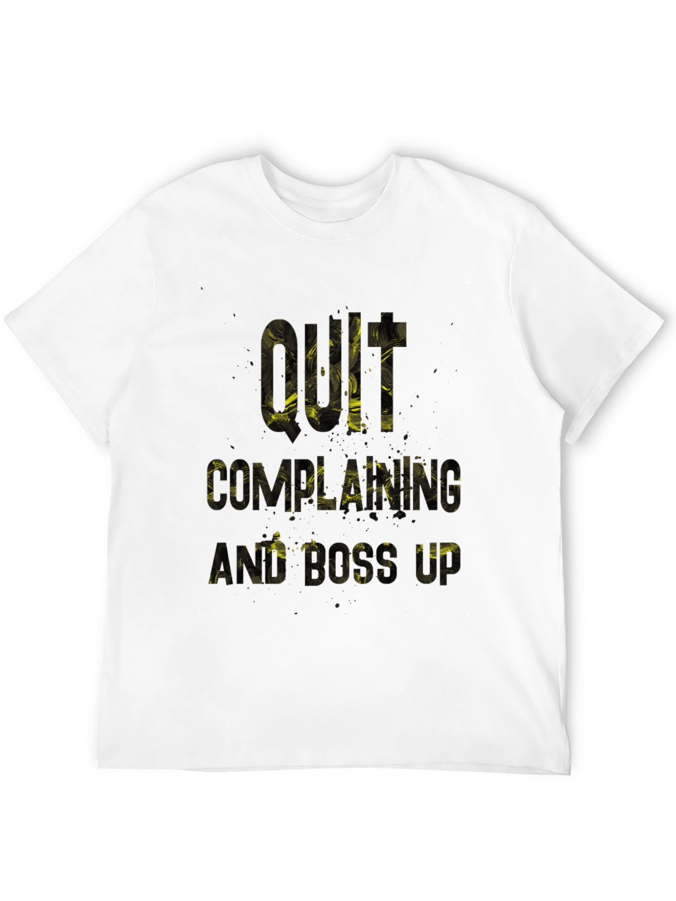 Quit Complaining & Boss Up Graphic Tee