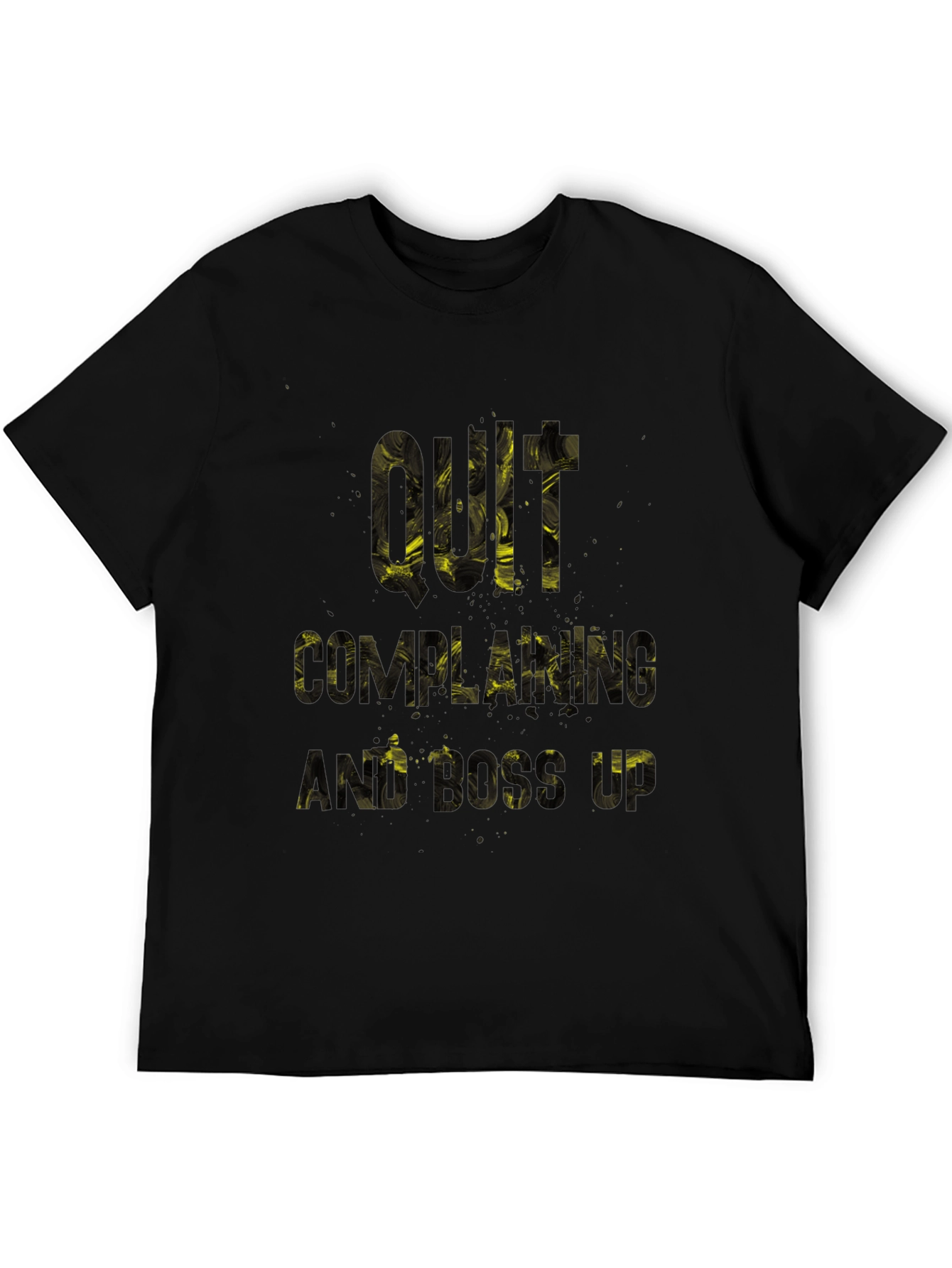 Quit Complaining & Boss Up Graphic Tee