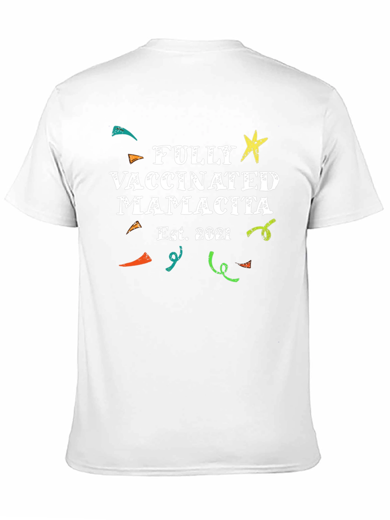 Fully Vaccinated Mamacita Est. 2021 T-Shirt
