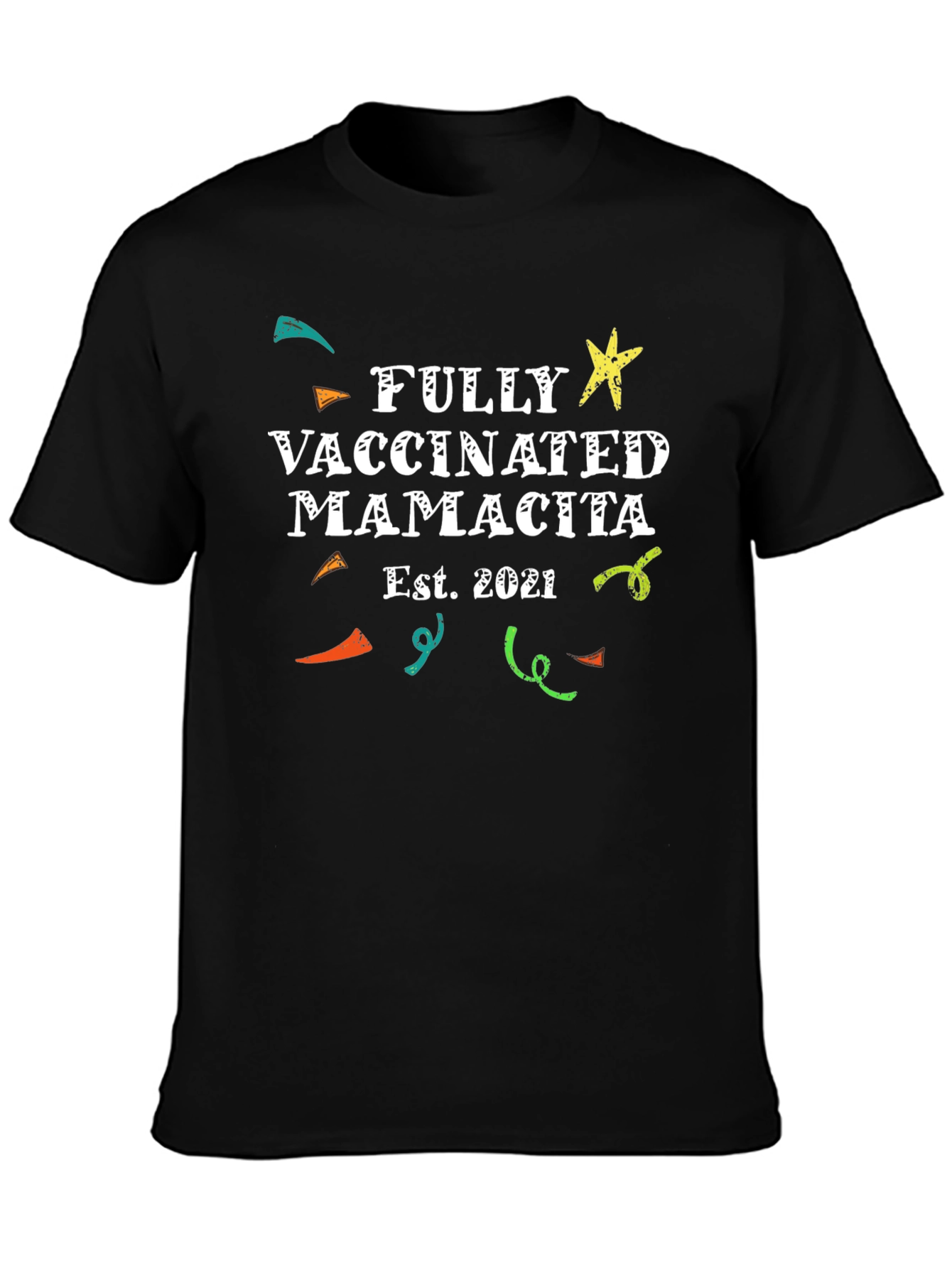 Fully Vaccinated Mamacita Est. 2021 T-Shirt