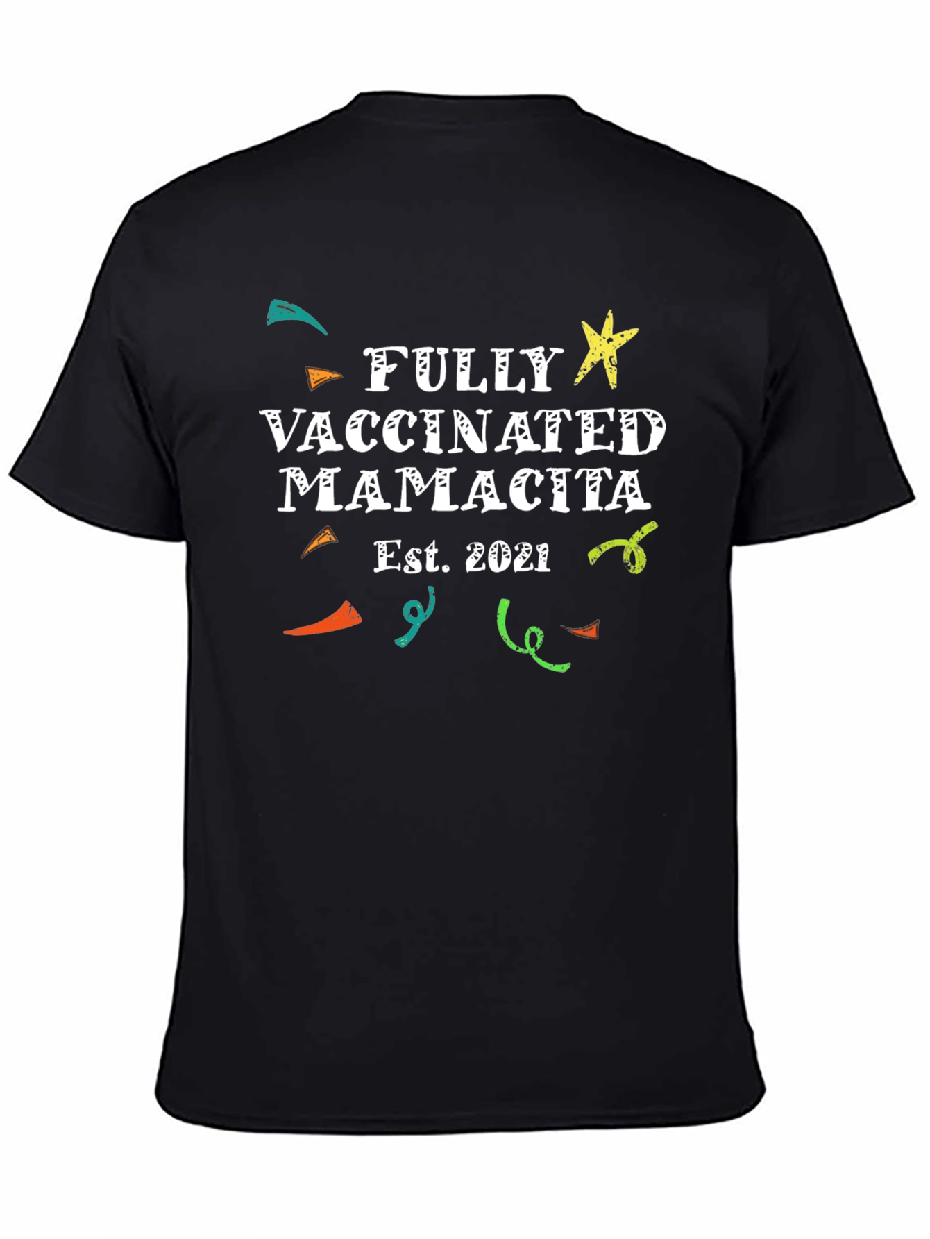 Fully Vaccinated Mamacita Est. 2021 T-Shirt