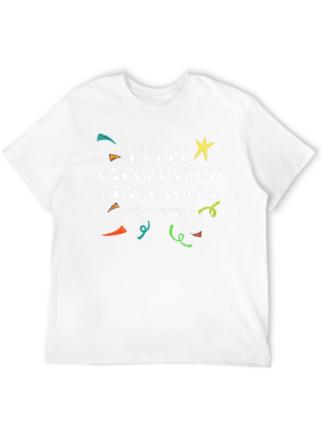 Fully Vaccinated Mamacita Est. 2021 T-Shirt