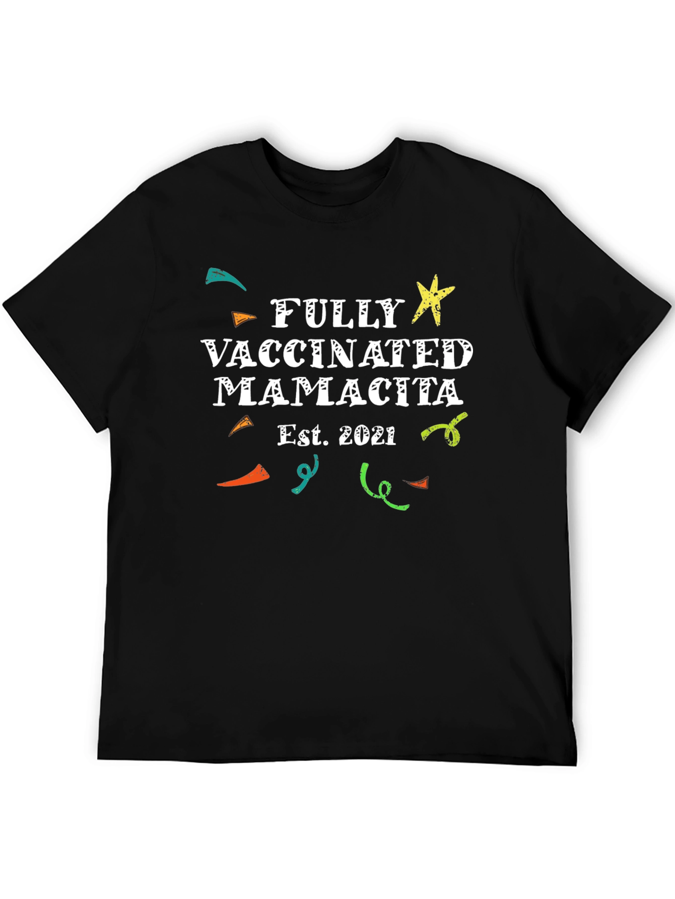 Fully Vaccinated Mamacita Est. 2021 T-Shirt