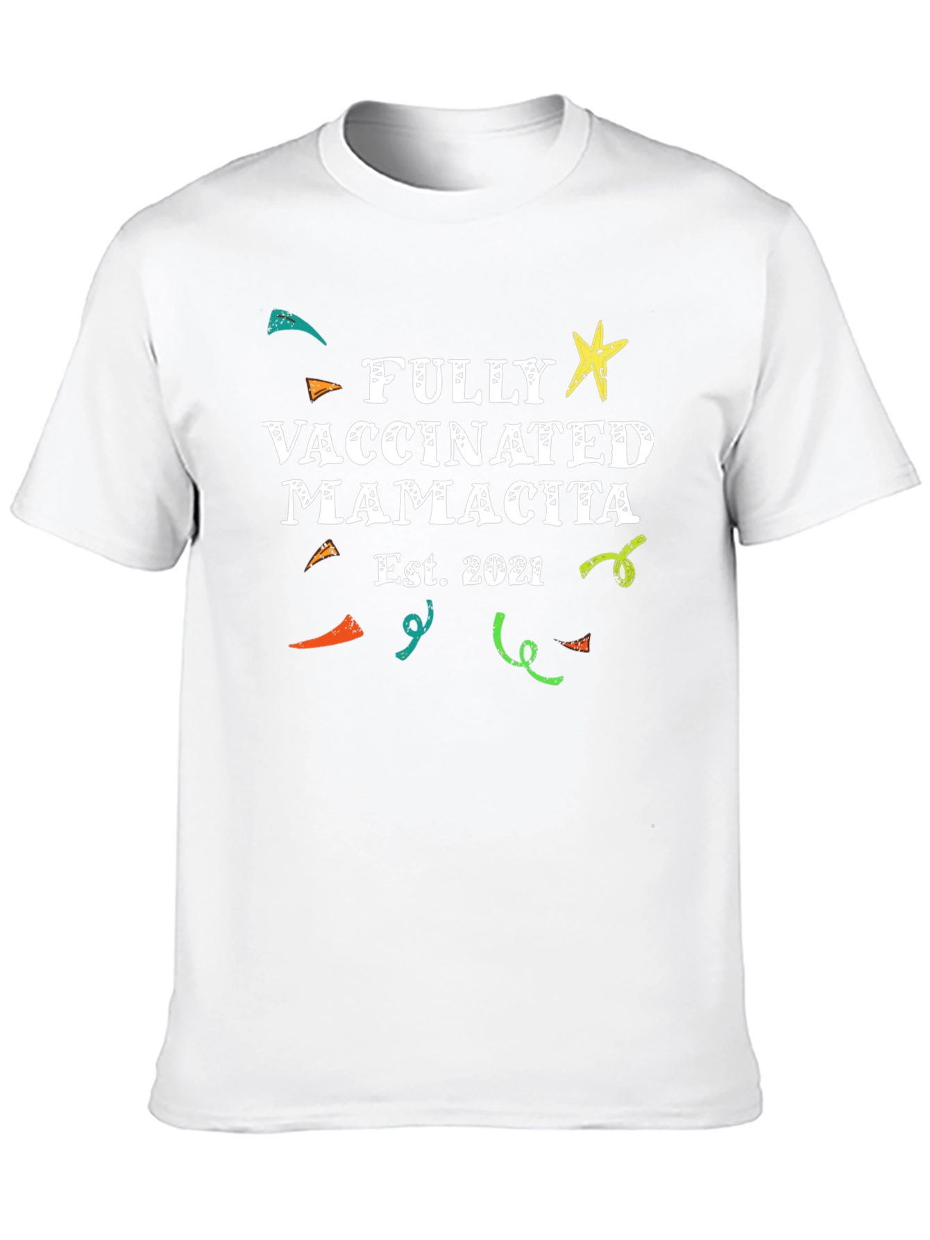 Fully Vaccinated Mamacita Est. 2021 T-Shirt