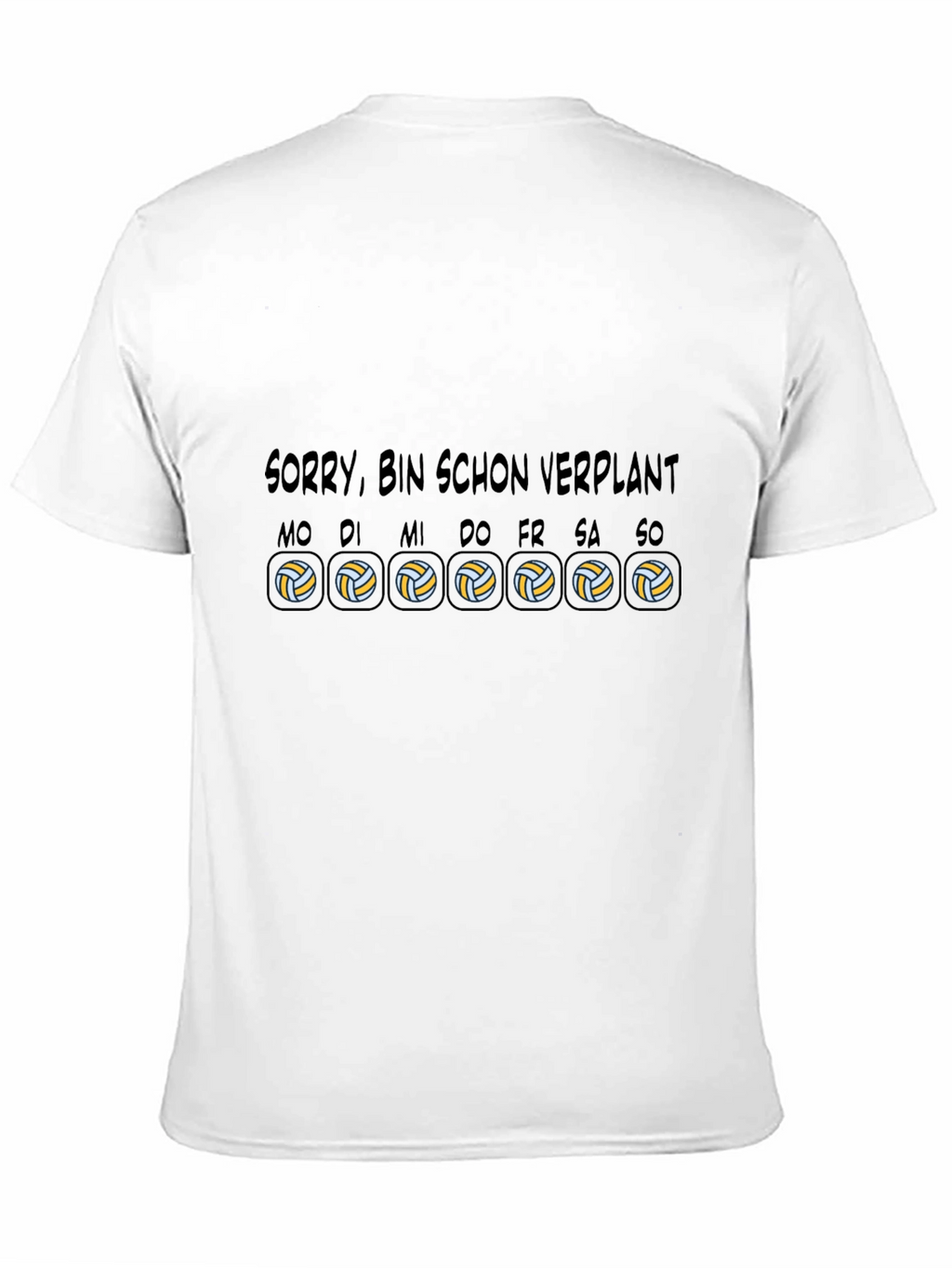 Sorry Bin Schon Verplant Volleyball T-Shirt