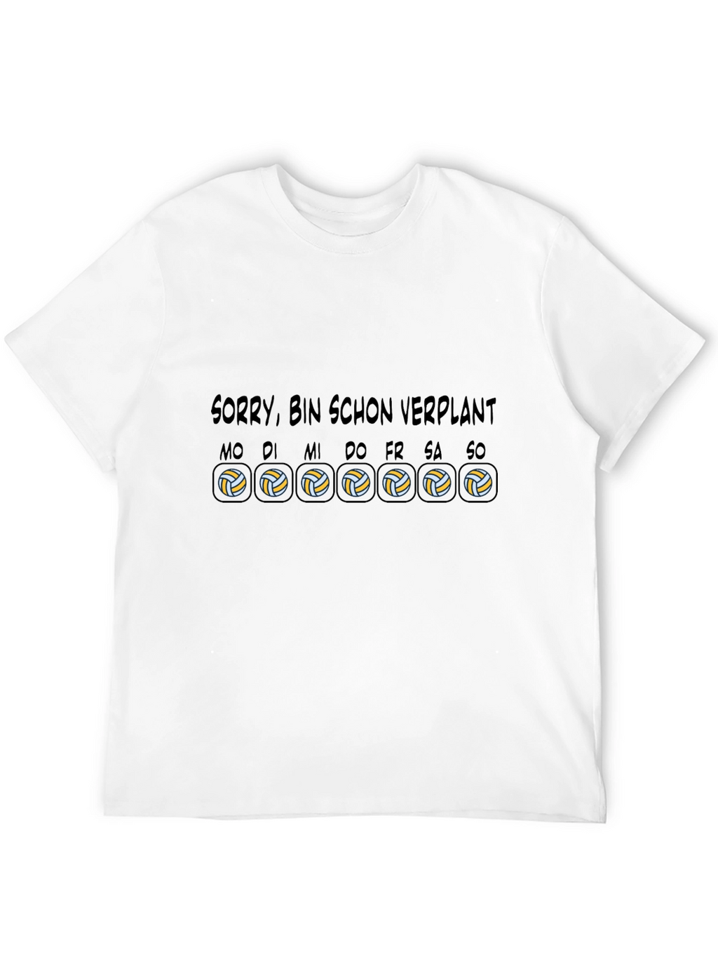 Sorry Bin Schon Verplant Volleyball T-Shirt