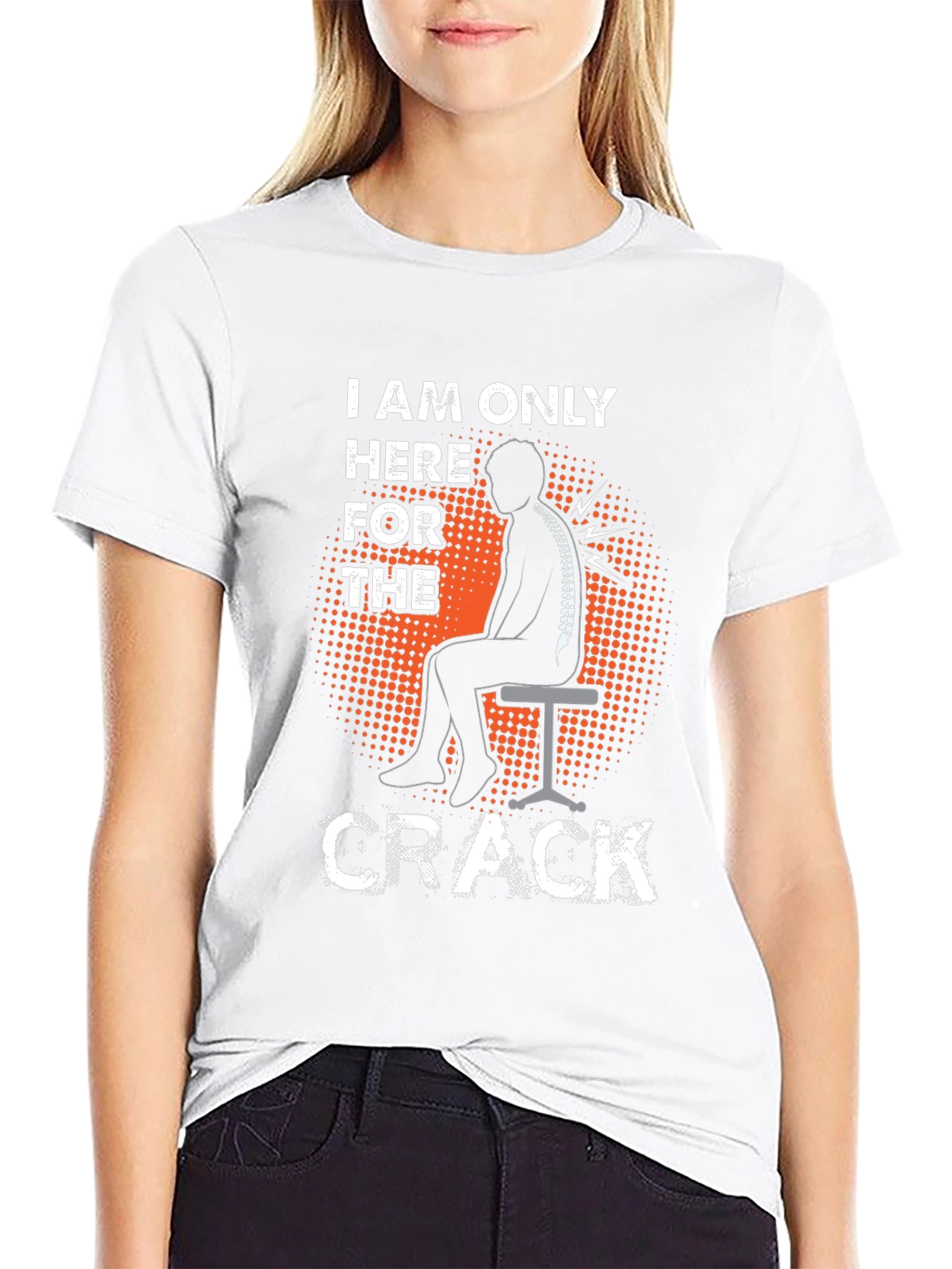 Chiropractor Humor T-Shirt - Im Here For The Crack!