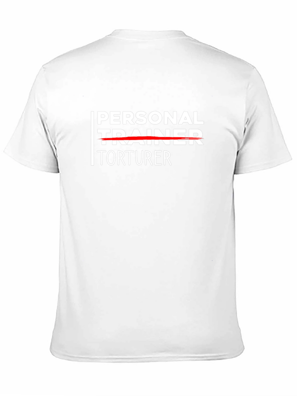 Personal Trainer Torturer Funny Workout T-Shirt