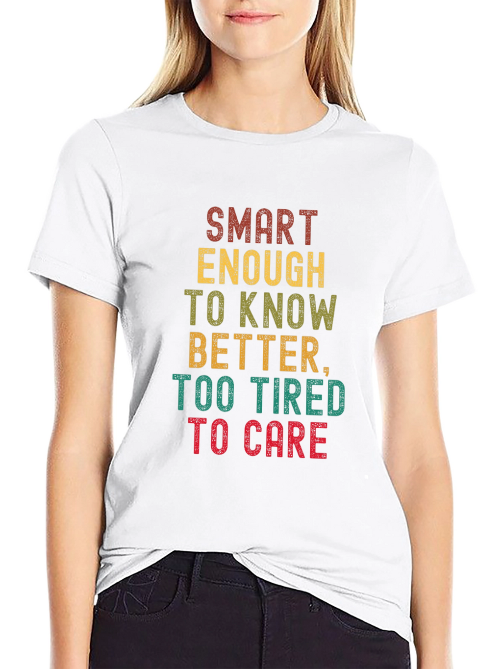 Smart Enough Too Tired T-Shirt - Funny Graphic Tee