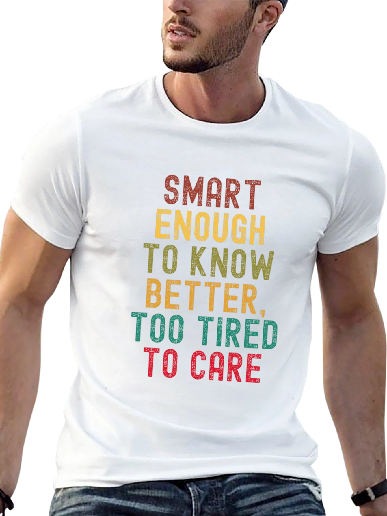 Smart Enough Too Tired T-Shirt - Funny Graphic Tee