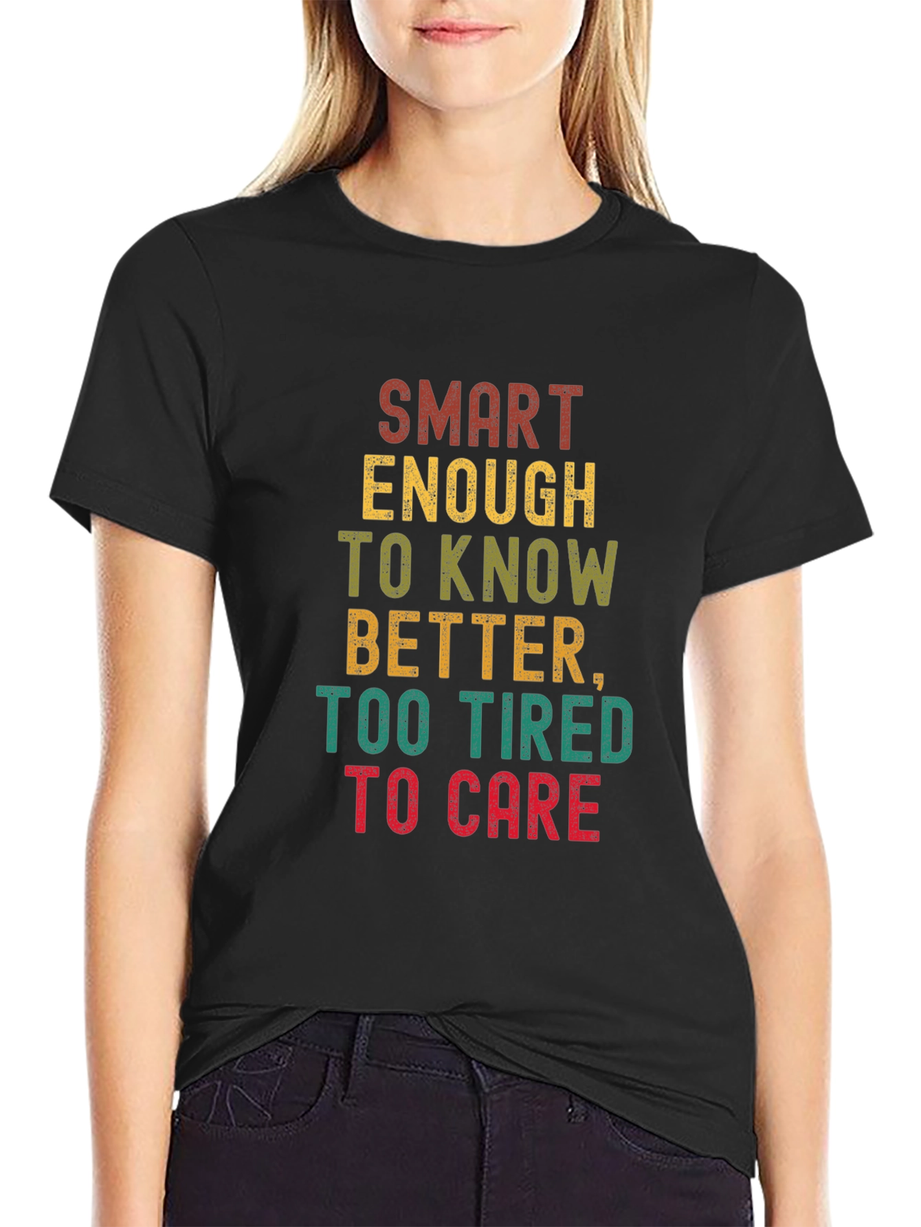 Smart Enough Too Tired T-Shirt - Funny Graphic Tee