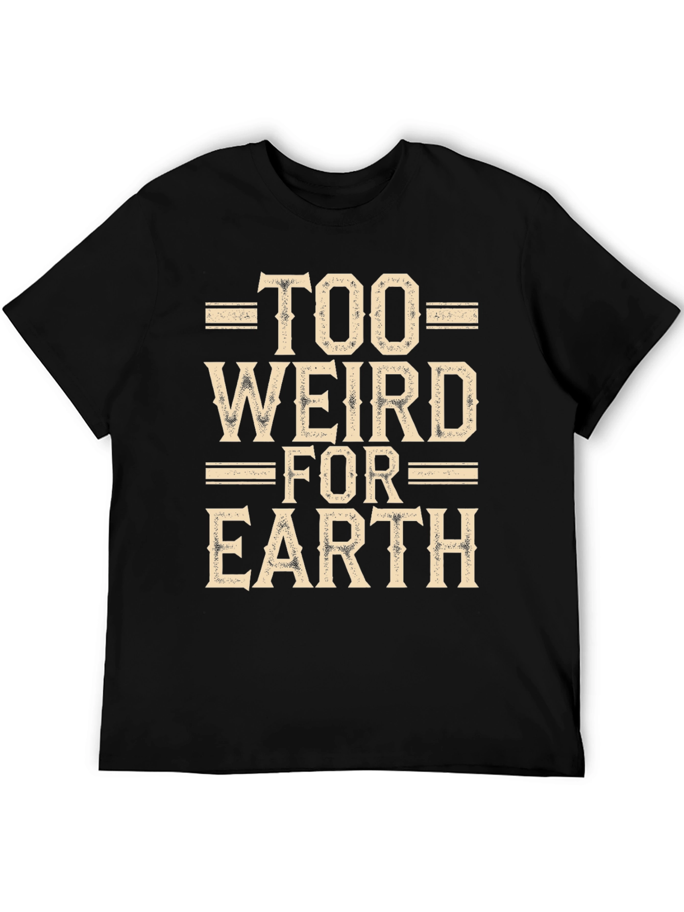 Too Weird For Earth Black Graphic Tee
