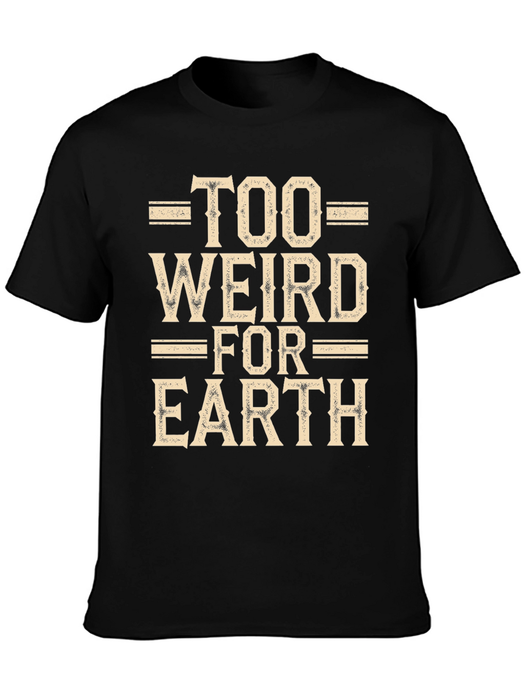 Too Weird For Earth Black Graphic Tee
