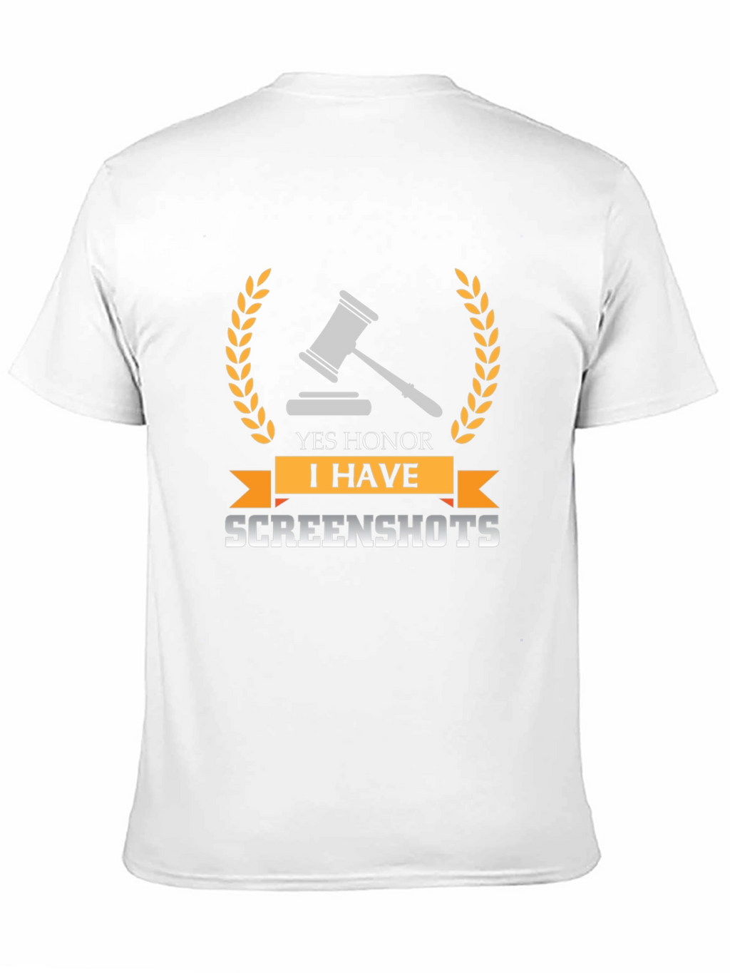 Yes Honor I Have Screenshots T-Shirt