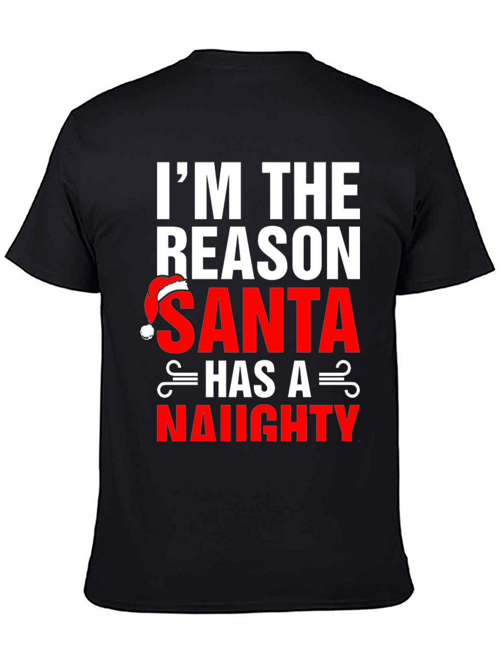 Naughty Santa Reason T-Shirt - Christmas Humor