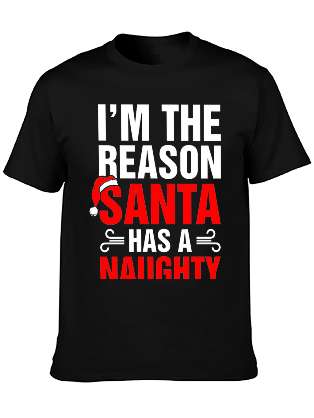 Naughty Santa Reason T-Shirt - Christmas Humor