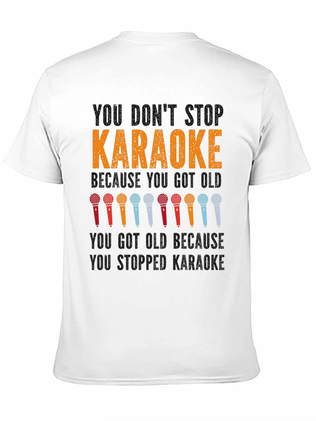Karaoke T-Shirt: You Dont Stop Karaoke