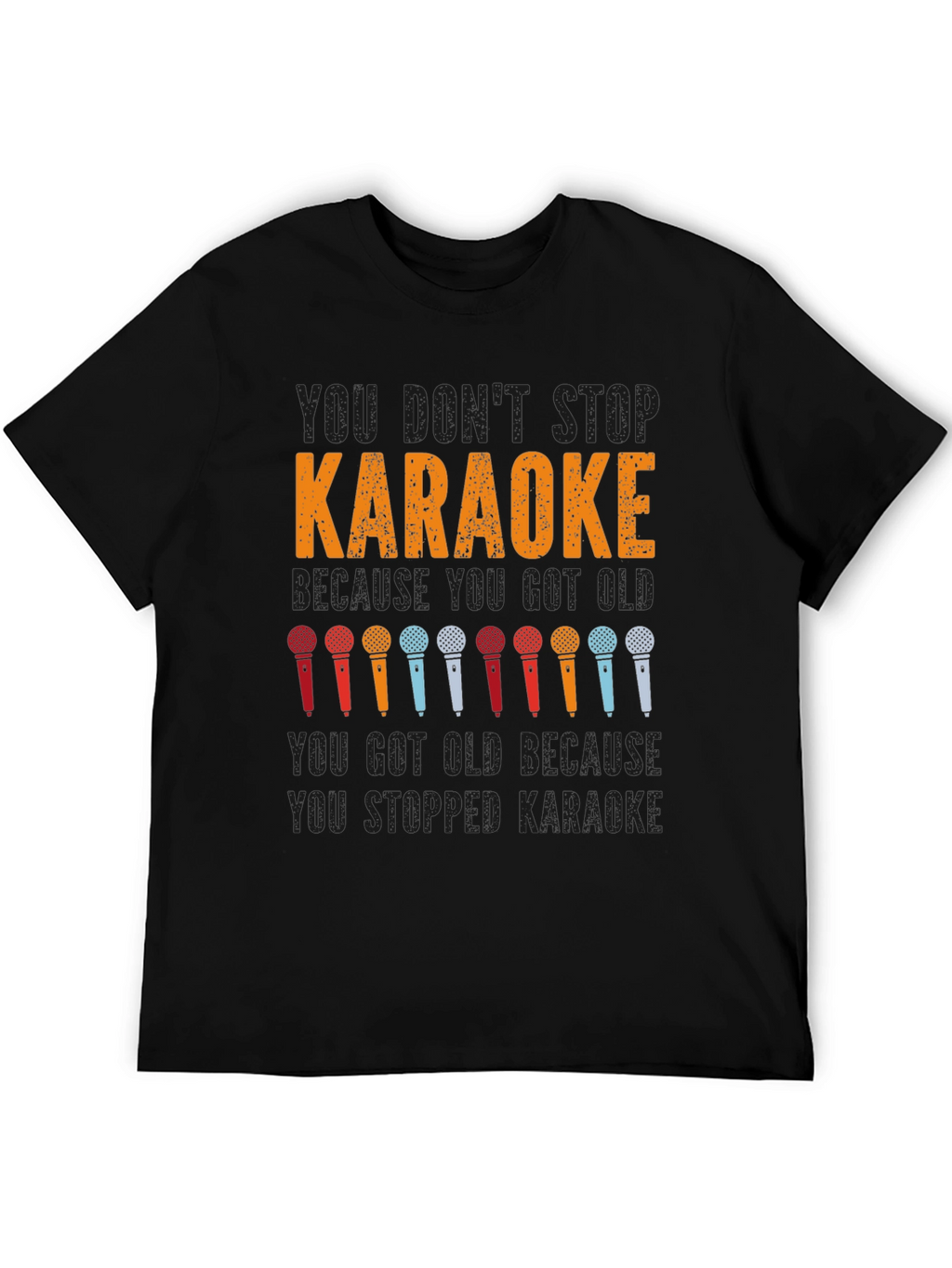 Karaoke T-Shirt: You Dont Stop Karaoke