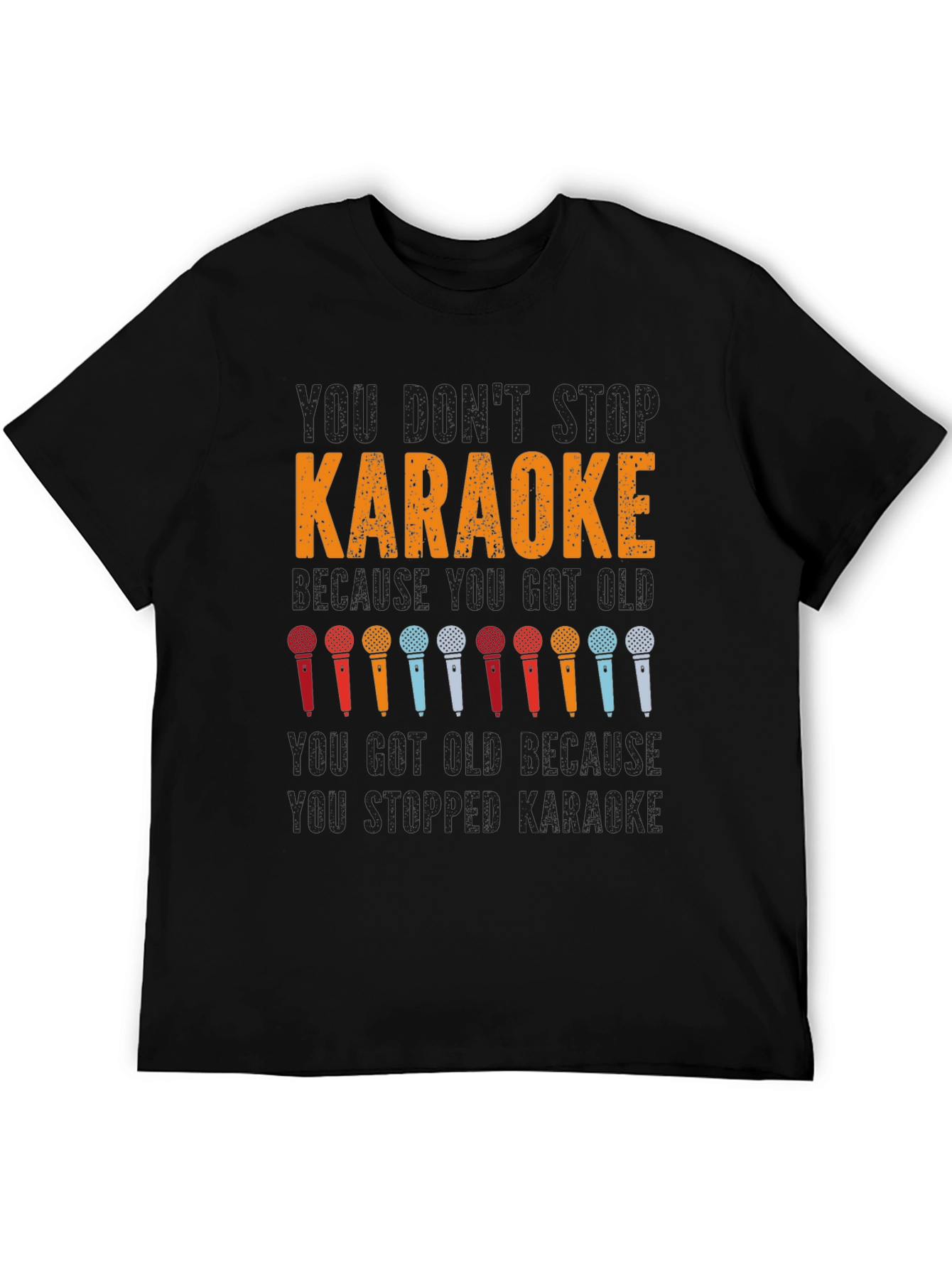 Karaoke T-Shirt: You Dont Stop Karaoke