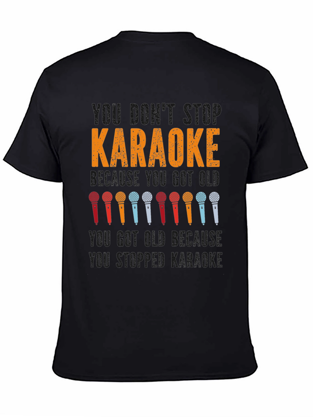 Karaoke T-Shirt: You Dont Stop Karaoke