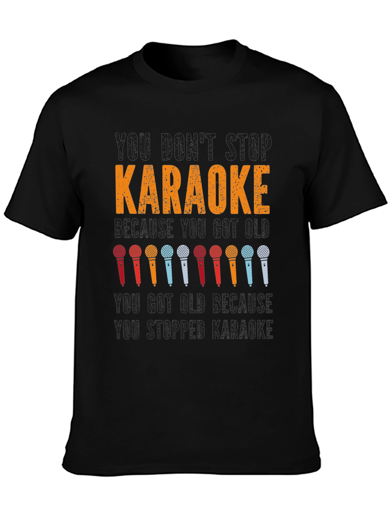 Karaoke T-Shirt: You Dont Stop Karaoke