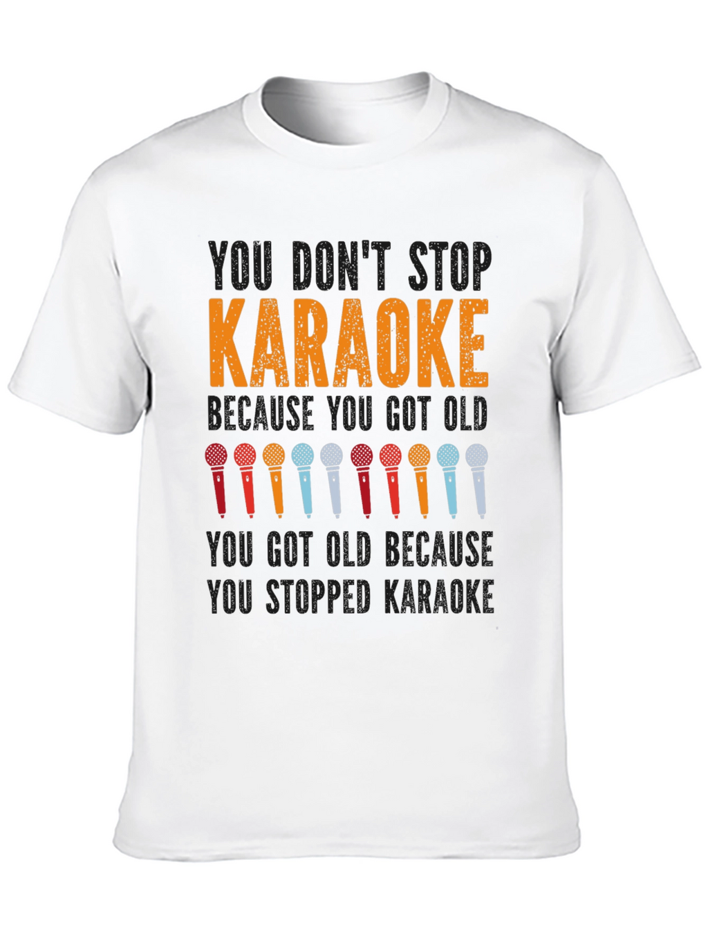 Karaoke T-Shirt: You Dont Stop Karaoke