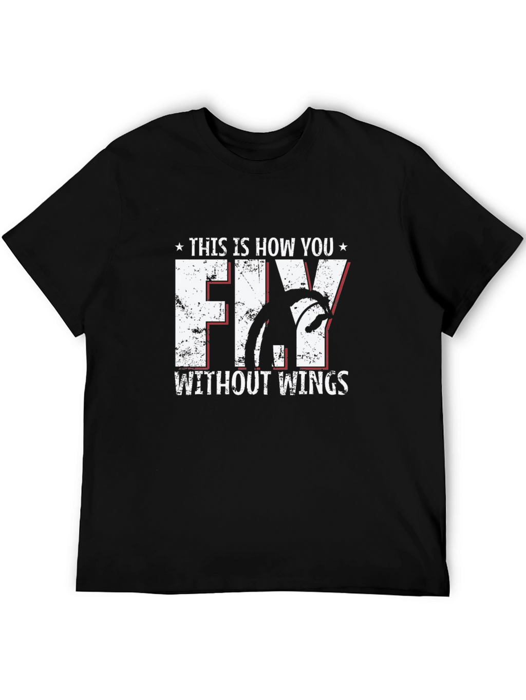 Fly Without Wings Graphic T-Shirt